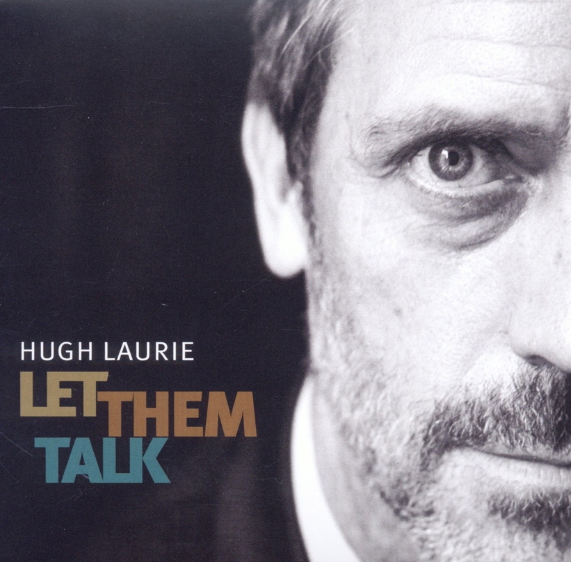 Springt von null auf zwei: Hugh Laurie mit "Let Them Talk"