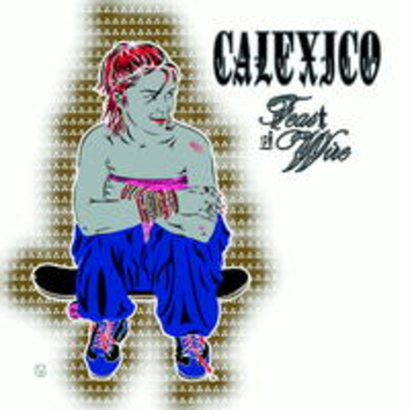Von null auf zehn: Klangkunst von Calexico mit "Feast Of Wire"
