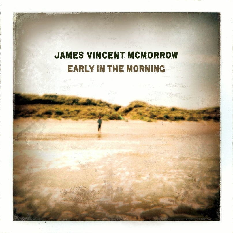 Erscheint als Album über Believe Digital: "Early In The Morning" von James Vincent McMorrow
