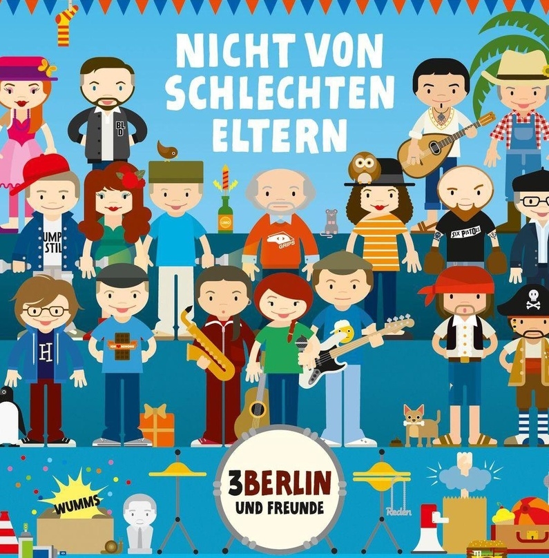 Ein Album wie aus einem Guss: "Nicht von schlechten Eltern" von 3Berlin & Freunde