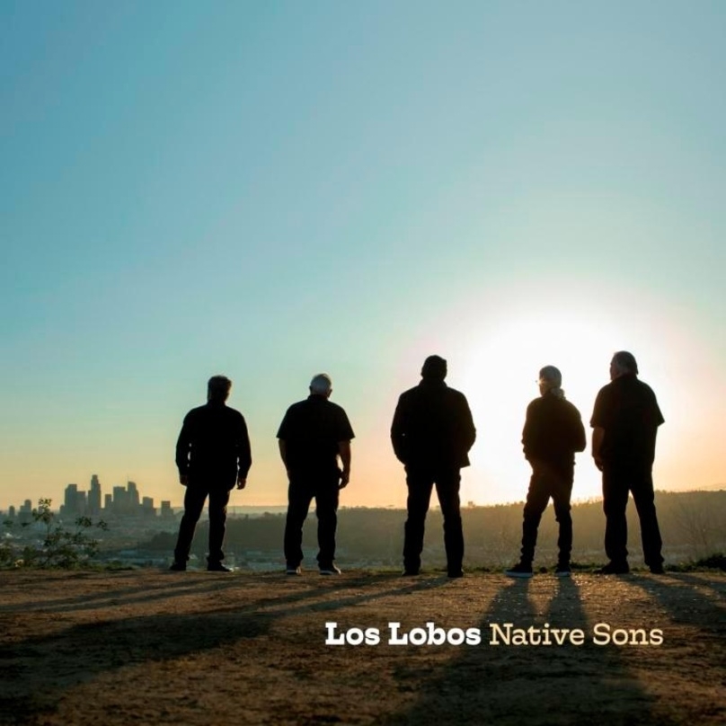 Los Lobos veröffentlichen am 30. Juli ihr neues Album "Native Sons"