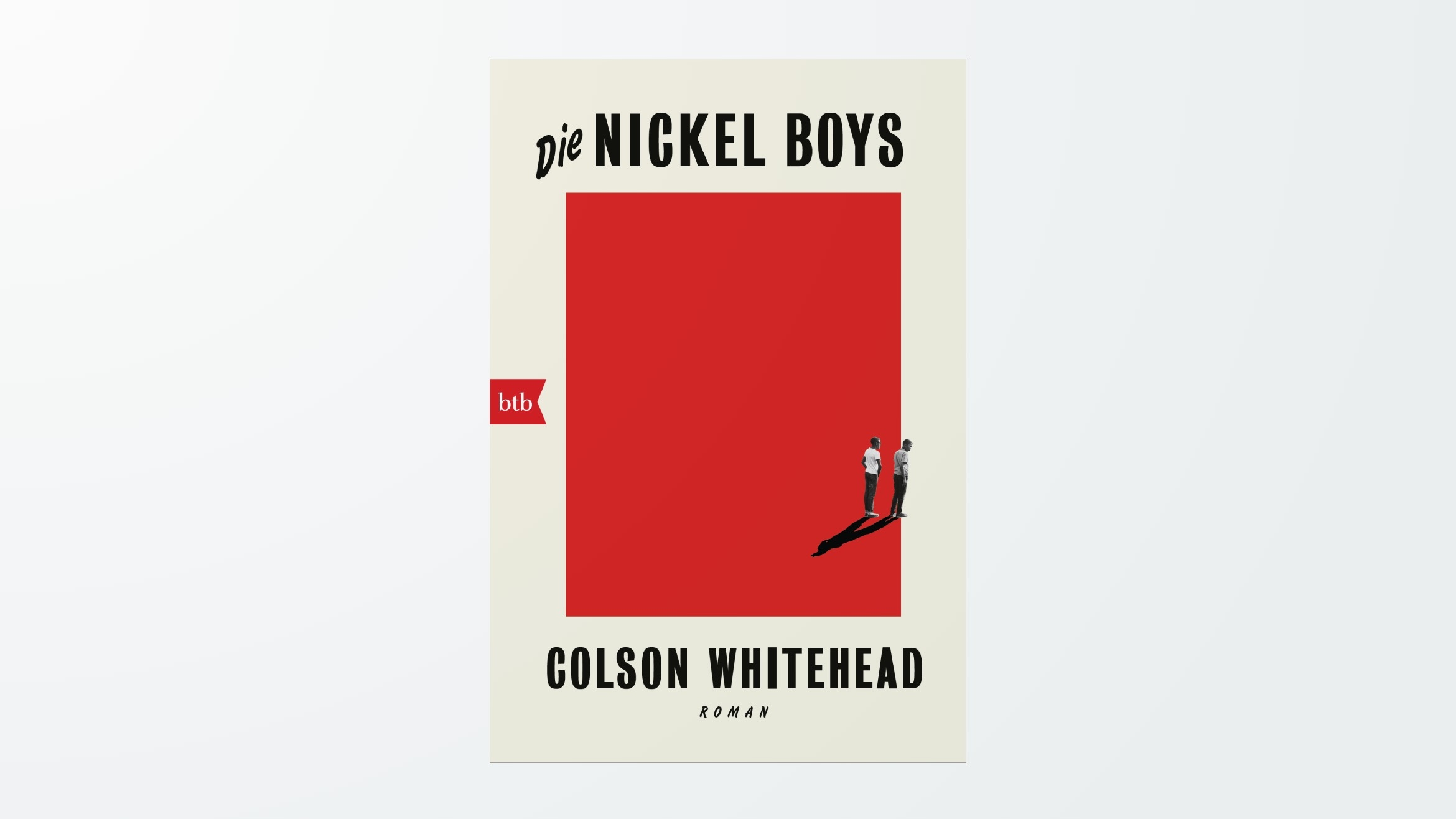 Der Roman "Die Nickel Boys" von Colson Whitehead, erschienen bei btb