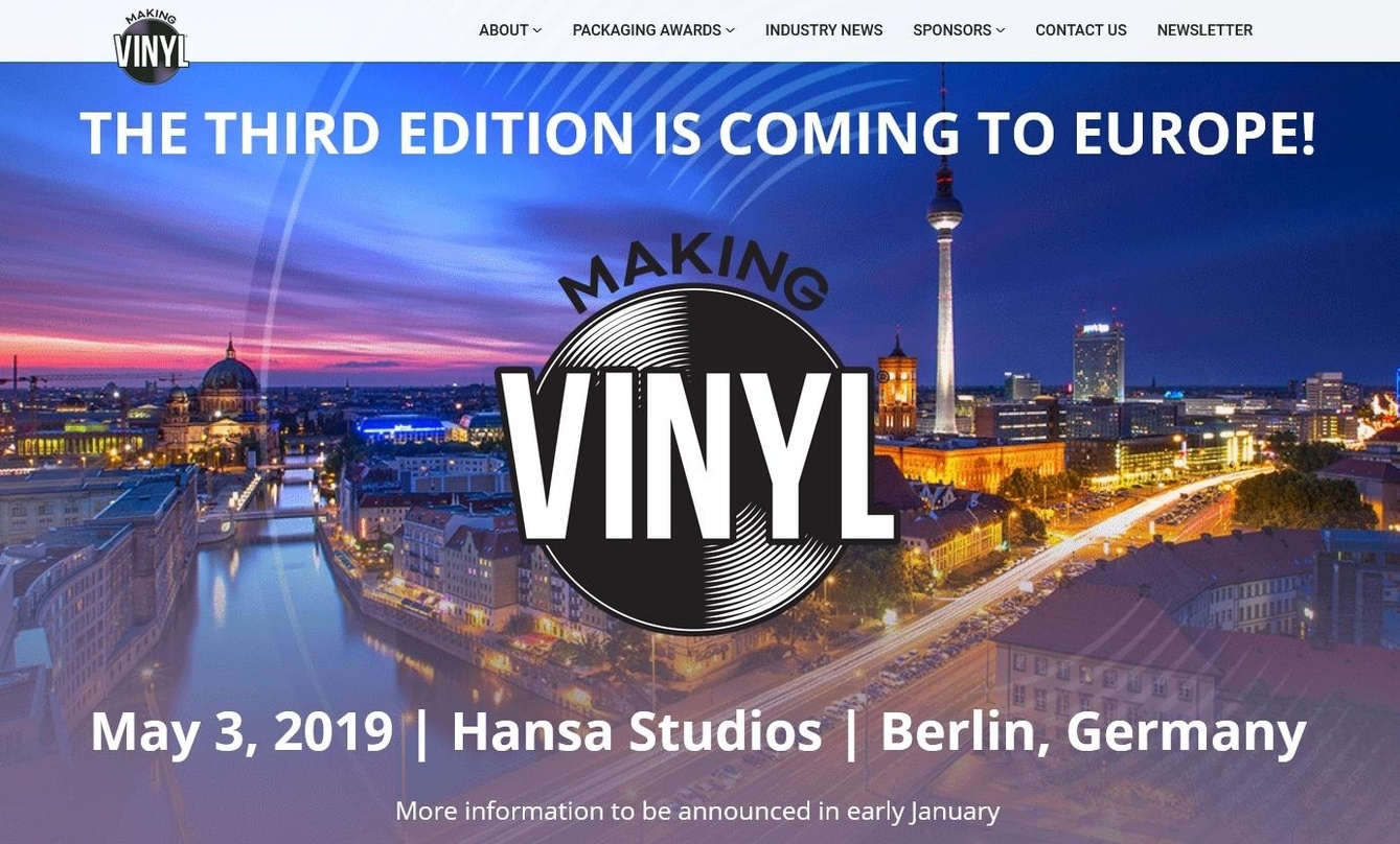 Auf nach Europa: nach zwei Veranstaltungen in den USA findet die dritte Ausgabe des B2B-Branchentreffs Making Vinyl nun Anfang Mai 2019 in Berlin statt